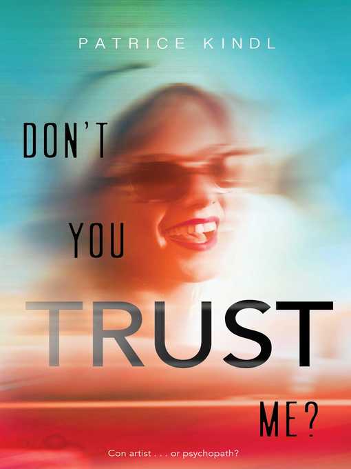 Title details for Don't You Trust Me? by Patrice Kindl - Wait list